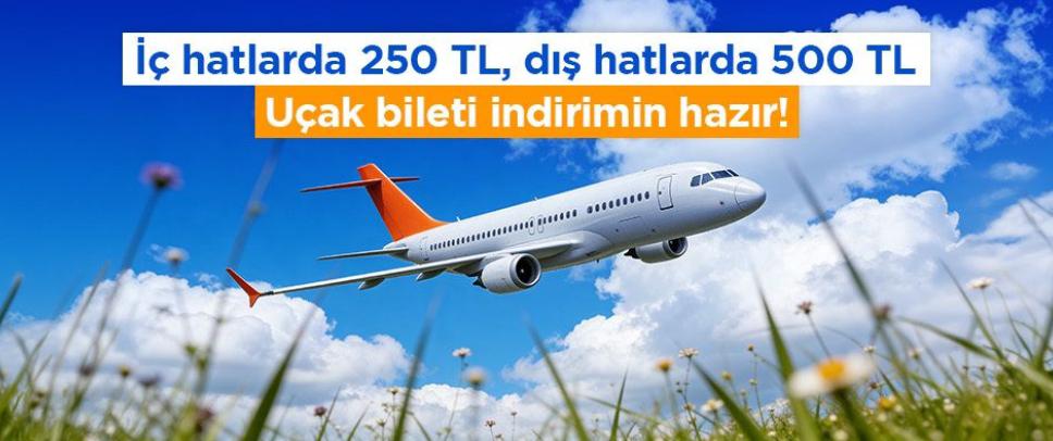 Yurtdışı Uçak Bileti Kampanyası!